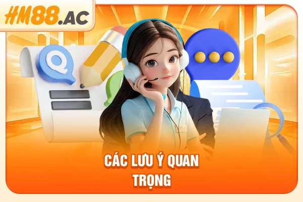 Các lưu ý quan trọng