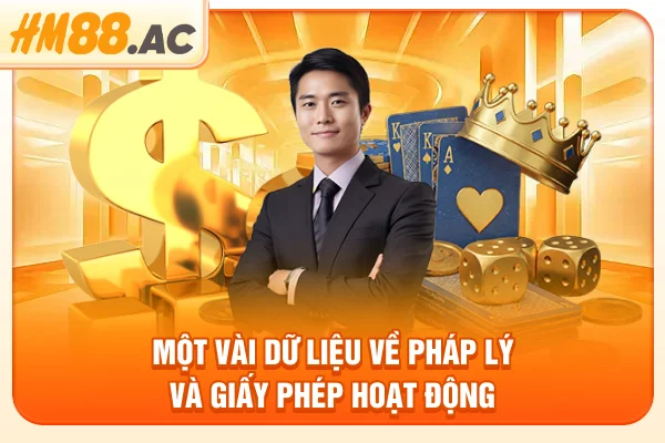 Một vài dữ liệu về pháp lý và giấy phép hoạt động